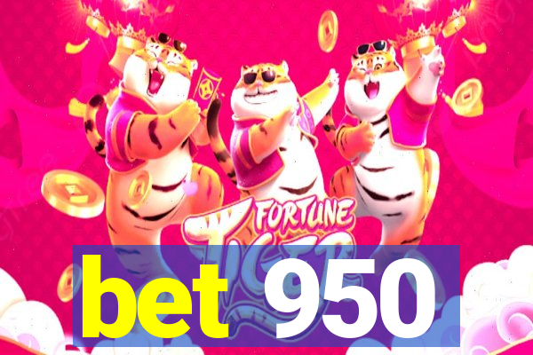 bet 950